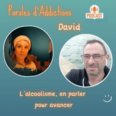 David, L'alcoolisme en parler pour avancer