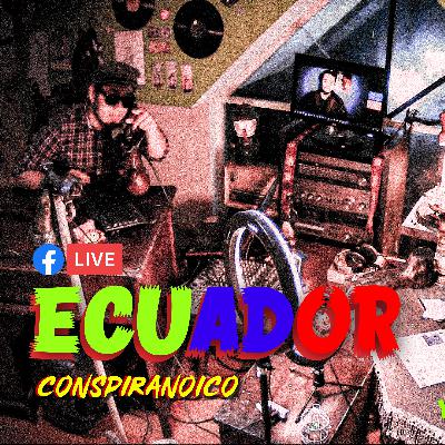 Ecuador Conspiranoico. pt1.