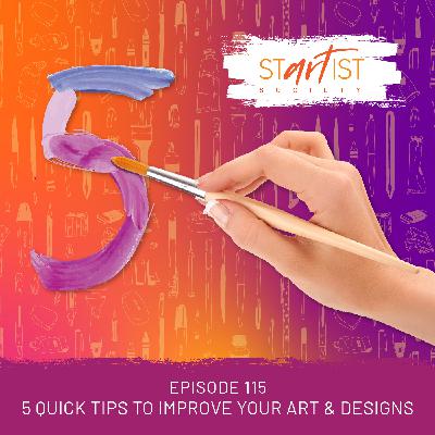 115: 5 Tips to Improve your Artwork and Designs 115: 5 Tips to Improve your Artwork and Designs