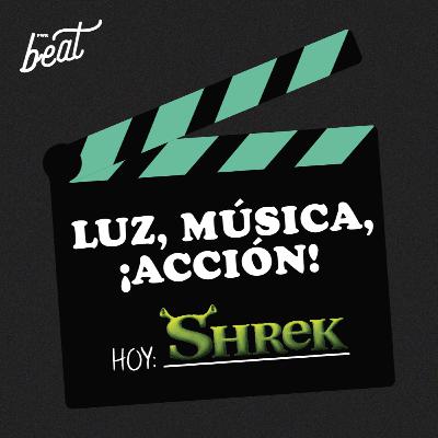 CAP #8 | Luz, Música ¡Acción! Especial: Shrek🎬