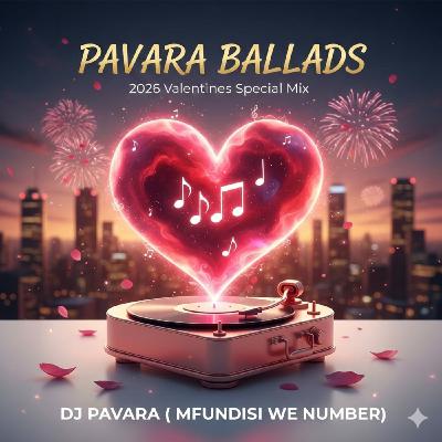 Episode 71: Pavara Ballas (Valentines Special mix 2026) by Dj Pavara (Mfundisi we Number) Episode 71: Pavara Ballas (Valentines Special mix 2026) by Dj Pavara (Mfundisi we Number)