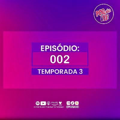 EPISÓDIO 2 - TEMPORADA 3 EPISÓDIO 2 - TEMPORADA 3