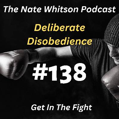 Deliberate Disobedience Deliberate Disobedience