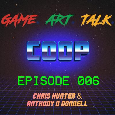 COOP EPISODE 006: Chris Hunter & Anthony O Donnell