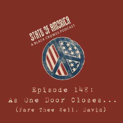 Episode 148: As One Door Closes... (Fare Thee Well, David) Episode 148: As One Door Closes... (Fare Thee Well, David)