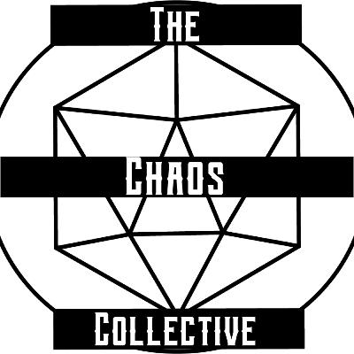 The Chaos Collective: The Chaotic Catchup - Ep 3 - Ruth
