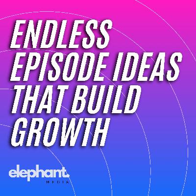 How To Generate Endless Podcast Ideas That Build Growth How To Generate Endless Podcast Ideas That Build Growth