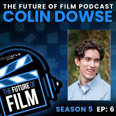 The Future of Film S5:EP6 | Colin Dowse (Smile, VFX Roots, Storytelling Through Adversity) The Future of Film S5:EP6 | Colin Dowse (Smile, VFX Roots, Storytelling Through Adversity)