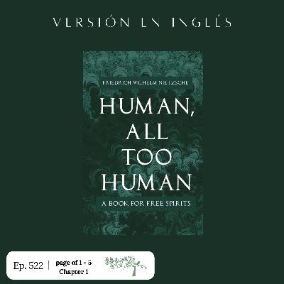 #522 Human All Too Human - Friedrich Nietzsche #Day3 | Page of 1 - 5 | Chapter 1