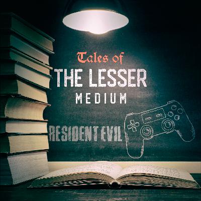 Tales of the Lesser Medium: Episode 2: Resident Evil 2 - Raccoon King