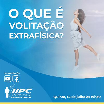 Live 283- O que é Volitação Extrafísica? Live 283- O que é Volitação Extrafísica?