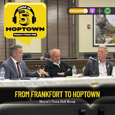 Take 5: From Frankfort to Hoptown--Mayor's Town Hall Recap Take 5: From Frankfort to Hoptown--Mayor's Town Hall Recap