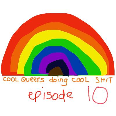Episode 10: It's Me, Your (Queer) Host