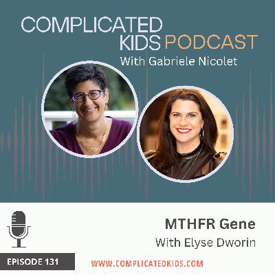 MTHFR Gene with Elyse Dworin