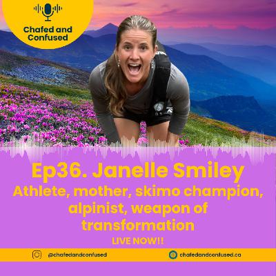 Ep 36: Janelle Smiley - Athlete, mother, skimo champion, alpinist, weapon of transformation Ep 36: Janelle Smiley - Athlete, mother, skimo champion, alpinist, weapon of transformation