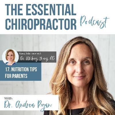17. Nutrition Tips for Parents with Dr. Whitney Young, ND