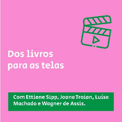 14. Dos livros para as telas: uma conversa com Wagner de Assis