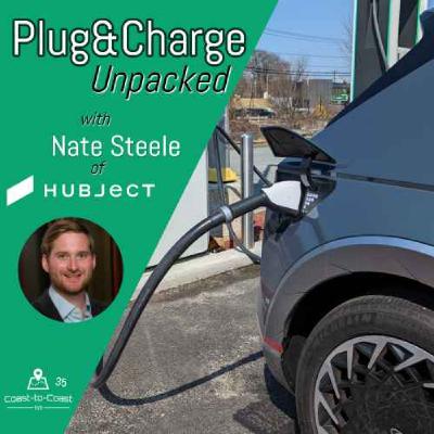 Plug&Charge + ISO15118 Unpacked w/ Hubject's Nate Steele | Coast-to-Coast EVs 35