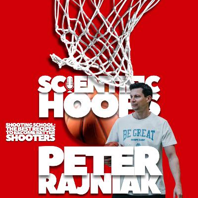 SH8 - Shooting School: the Best Recipes to Become Better Shooters with Peter Rajniak SH8 - Shooting School: the Best Recipes to Become Better Shooters with Peter Rajniak