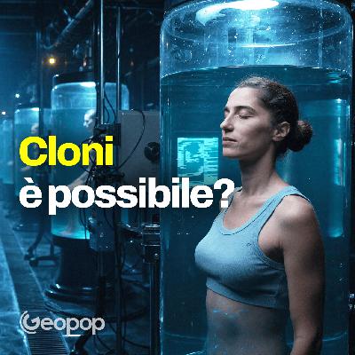 350 - Clonare gli esseri umani è possibile?
