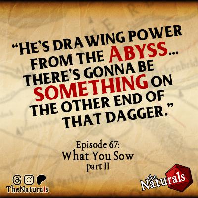 67 - What You Sow, part II 67 - What You Sow, part II