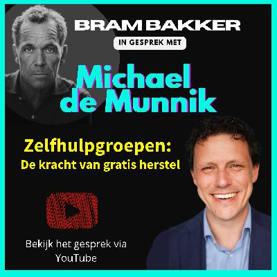 #35 Michael de Munnik over de kracht van zelfhulpgroepen en herstel in verbinding