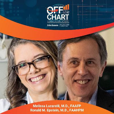 S1 Ep121: Attending to patients and ourselves, with Melissa Lucarelli, M.D., FAAFP, and Ronald M. Epstein, M.D., FAAHPM