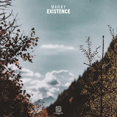 MAILKY – Existence