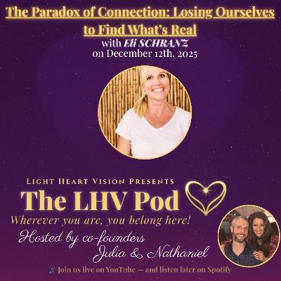 The Paradox of Connection: Losing Ourselves to Find What’s Real 🌟 with Eli Schranz The Paradox of Connection: Losing Ourselves to Find What’s Real 🌟 with Eli Schranz