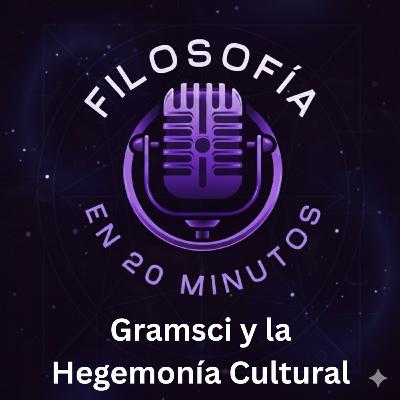 4. Gramsci y la Hegemonía Cultural