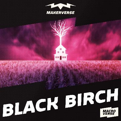 Makerverse > Black Birch