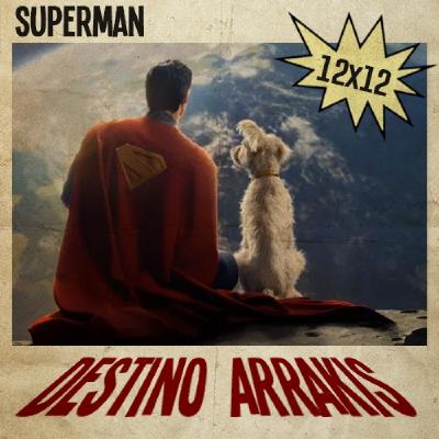 [DA] Destino Arrakis 12x12 Superman