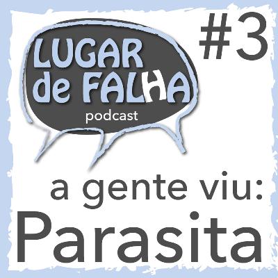 #3 a gente viu: Parasita
