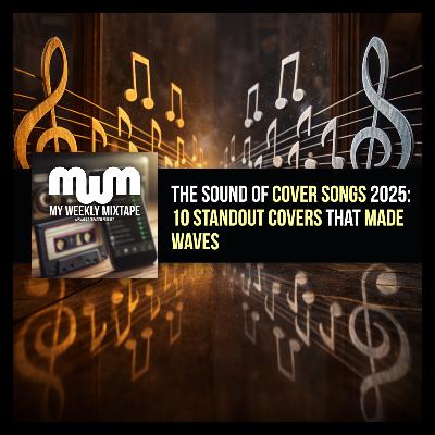 The Sound of Cover Songs 2025: 10 Standout Covers That Made Waves