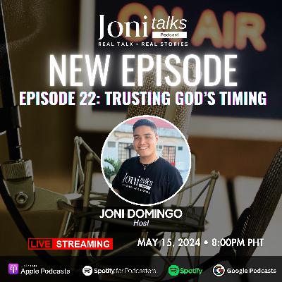 Trusting God's Timing by Joni Domingo | Episode 28