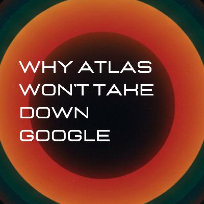 Why OpenAI's Atlas Browser Won't Take Down Google