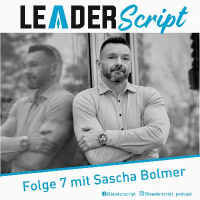 Leaderscript Folge 7 mit Sascha Bolmer Leaderscript Folge 7 mit Sascha Bolmer