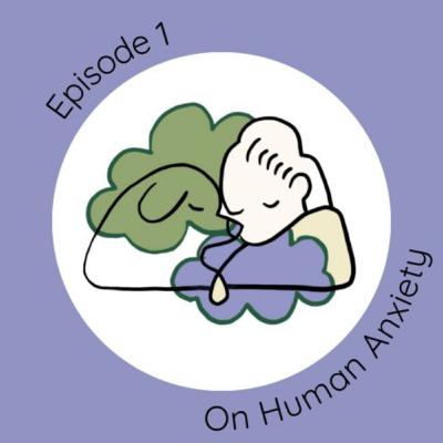 On Human Anxiety On Human Anxiety