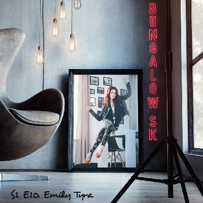 S1. E10. | BUNGALOW SK WITH EMILY TYRA S1. E10. | BUNGALOW SK WITH EMILY TYRA