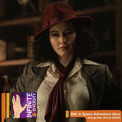 ID 204: Strange New Worlds, "A Space Adventure Hour"