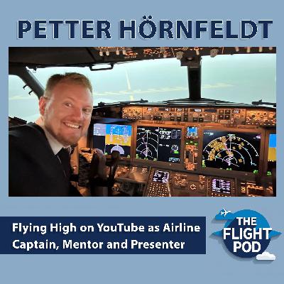 Petter Hörnfeldt: Flying High on YouTube as Airline Captain, Mentor and Presenter.