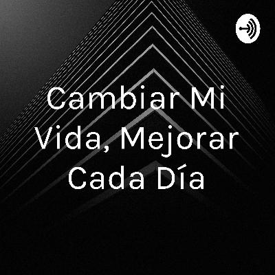 Cambiar Mi Vida, Mejorar Cada Día (Trailer) Cambiar Mi Vida, Mejorar Cada Día (Trailer)