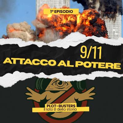 Ep.1 - 9/11 Attacco al Potere Ep.1 - 9/11 Attacco al Potere