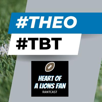 Heart of a Lions Fan Rantcast - Throwback Theo "He's a Picasso!"