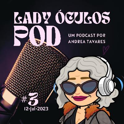 Lady Óculos Pod #3