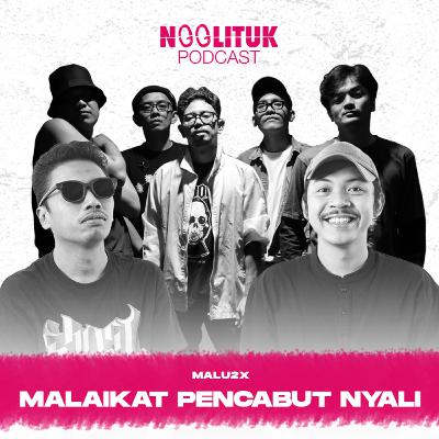 #239 Malu2x | Malaikat Pencabut Nyali | Ngglituk