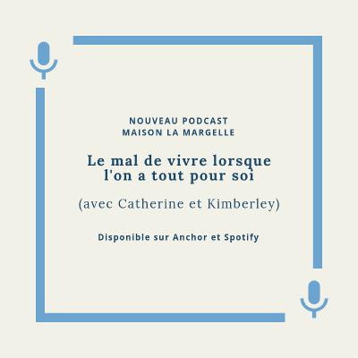 Podcast #19: Le mal de vivre lorsque tout va bien (entrevue avec Catherine)