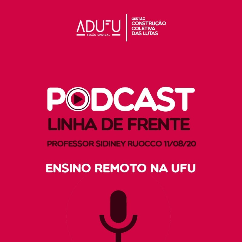 Linha de Frente 11/08/20 Sidiney Ruocco - Ensino Remoto na UFU episode artwork