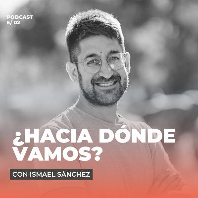 ¿Hacia dónde vamos?