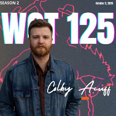 WGT #125 - Colby Acuff 2